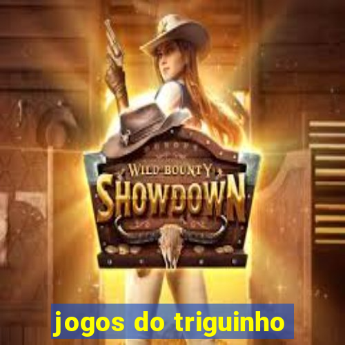 jogos do triguinho